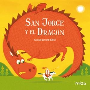 San Jorge y el dragón | 9788495537928 | Rodríguez Juanes, Eva; Ibáñez, Kike | Librería Castillón - Comprar libros online Aragón, Barbastro