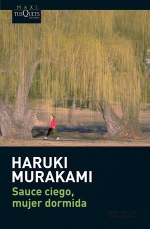 SAUCE CIEGO MUJER DORMIDA | 9788483835326 | MURAKAMI, HARUKI | Librería Castillón - Comprar libros online Aragón, Barbastro