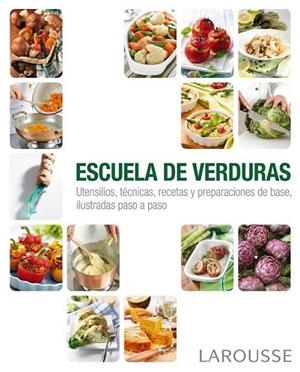 Escuela de verduras | 9788415785132 | Larousse Editorial | Librería Castillón - Comprar libros online Aragón, Barbastro