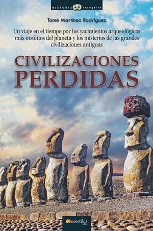 Civilizaciones perdidas | 9788499675848 | Martínez Rodríguez, Tomé | Librería Castillón - Comprar libros online Aragón, Barbastro