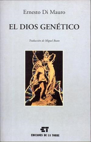 El dios genético | 9788479601355 | Di Mauro, Ernesto | Librería Castillón - Comprar libros online Aragón, Barbastro