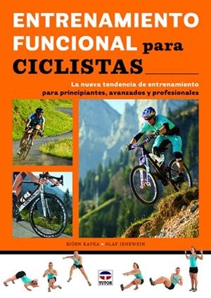 Entrenamiento funcional para ciclistas | 9788479029661 | Kafka, Björn/Jenewein, Olaf | Librería Castillón - Comprar libros online Aragón, Barbastro