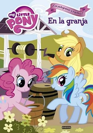My Little Pony. En la granja | 9788444168753 | Galinska  Barbara | Librería Castillón - Comprar libros online Aragón, Barbastro