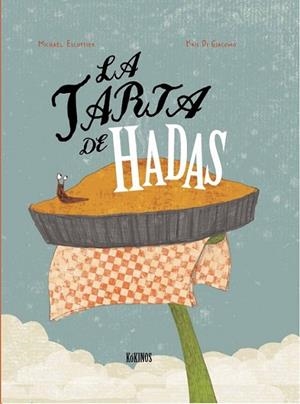 La tarta de hadas | 9788494105463 | Escoffier, Michael | Librería Castillón - Comprar libros online Aragón, Barbastro