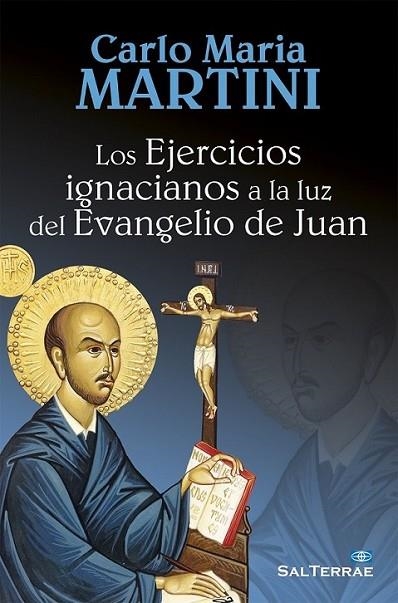Los ejercicios ignacianos a la luz del Evangelio de Juan | 9788429321401 | Maria Martini, Carlo | Librería Castillón - Comprar libros online Aragón, Barbastro