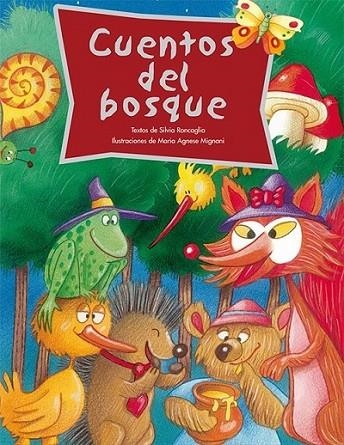 CUENTOS DEL BOSQUE | 9788428532419 | RONCAGLIA, SILVIA; AGNESE MIGNANI, MARÍA  (ILUS.) | Librería Castillón - Comprar libros online Aragón, Barbastro