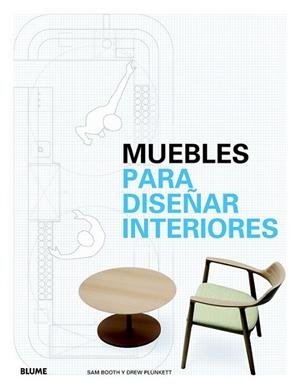 Muebles para diseñar interiores | 9788498017304 | Booth, Sam; Plunkett, Drew | Librería Castillón - Comprar libros online Aragón, Barbastro