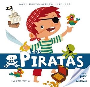 Baby enciclopedia. Los Piratas | 9788415785323 | Larousse Editorial | Librería Castillón - Comprar libros online Aragón, Barbastro