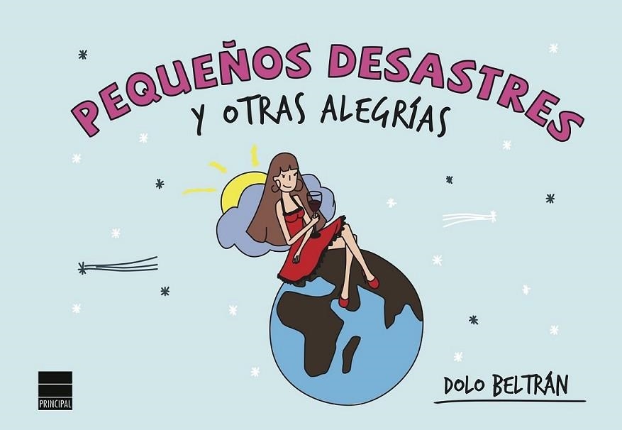 Pequeños desastres y otras alegrías | 9788494223419 | Beltrán, Dolo | Librería Castillón - Comprar libros online Aragón, Barbastro