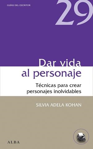 Dar vida al personaje | 9788484289975 | Kohan, Silvia A. | Librería Castillón - Comprar libros online Aragón, Barbastro