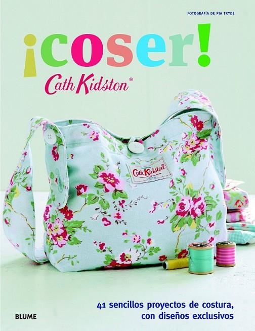 Cath Kidston. ¡coser! | 9788415317821 | Kidston, Cath | Librería Castillón - Comprar libros online Aragón, Barbastro