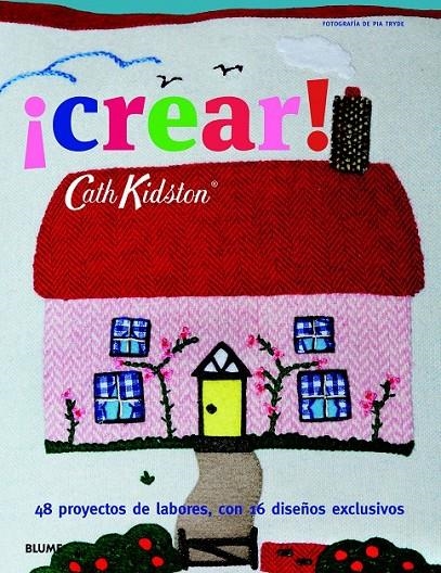 Cath Kidston. ¡crear! | 9788415317814 | Kidston, Cath | Librería Castillón - Comprar libros online Aragón, Barbastro