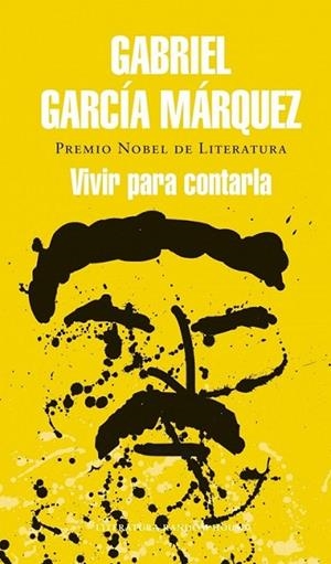 Vivir para contarla | 9788439728405 | Gabriel García Márquez | Librería Castillón - Comprar libros online Aragón, Barbastro