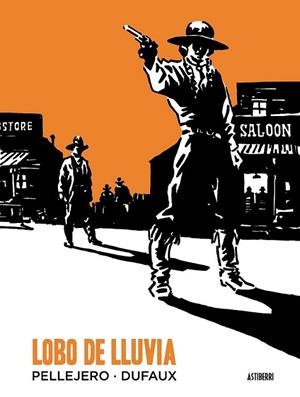 Lobo de Lluvia | 9788415685579 | Pellejero Martínez, Rubén; Jean, Dufaux | Librería Castillón - Comprar libros online Aragón, Barbastro
