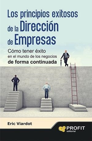 Los principios exitosos de la  dirección de empresas | 9788415735953 | Viardot, Eric | Librería Castillón - Comprar libros online Aragón, Barbastro