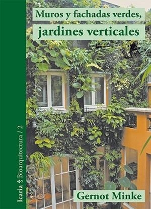 Muros y fachadas verdes, jardines verticales | 9788498885859 | Minke, Gernot | Librería Castillón - Comprar libros online Aragón, Barbastro