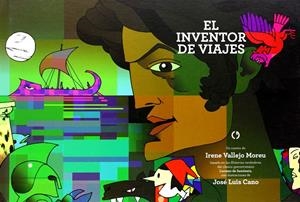 El inventor de viajes | 9788415126652 | Vallejo Moreu, Irene | Librería Castillón - Comprar libros online Aragón, Barbastro