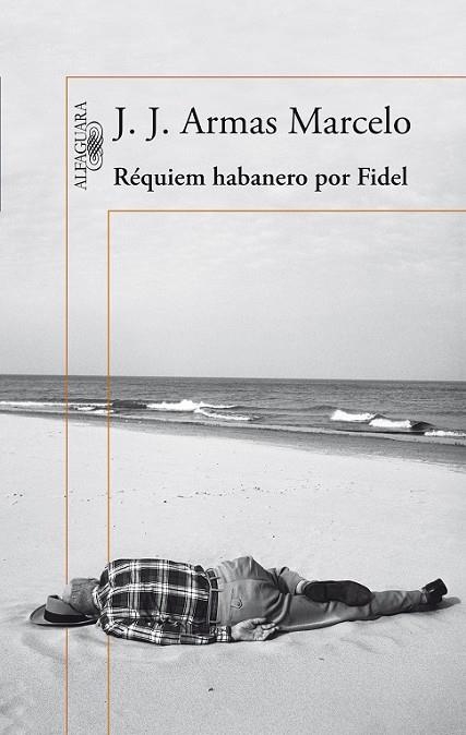 RÉQUIEM HABANERO POR FIDEL | 9788420416304 | J.J. Armas Marcelo | Librería Castillón - Comprar libros online Aragón, Barbastro