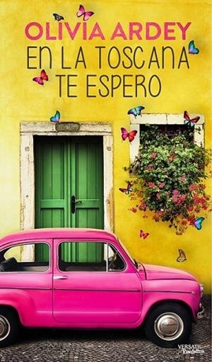 En la Toscana te espero | 9788494120541 | Ardey, Olivia | Librería Castillón - Comprar libros online Aragón, Barbastro