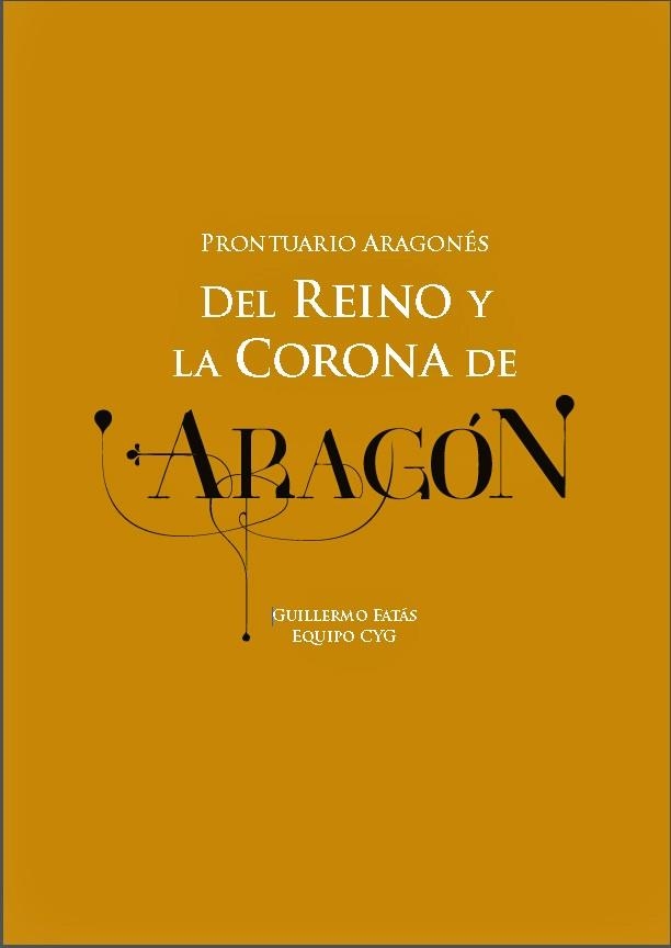 Prontuario aragonés del Reino y Corona de Aragón | 9788492565108 | Fatás, Guillermo y Equipo CYG | Librería Castillón - Comprar libros online Aragón, Barbastro