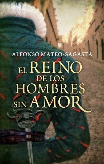 El reino de los hombres sin amor | 9788425351556 | Alfonso MateoSagasta | Librería Castillón - Comprar libros online Aragón, Barbastro