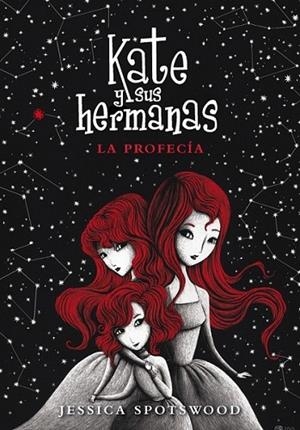 Kate y sus hermanas 2. La profecía | 9788490430965 | Jessica Spotswood | Librería Castillón - Comprar libros online Aragón, Barbastro