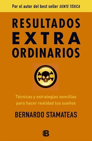 Resultados extraordinarios | 9788466654883 | Bernardo Stamateas | Librería Castillón - Comprar libros online Aragón, Barbastro