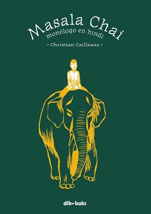 Masala Chai | 9788492902927 | Cailleaux, Christian | Librería Castillón - Comprar libros online Aragón, Barbastro