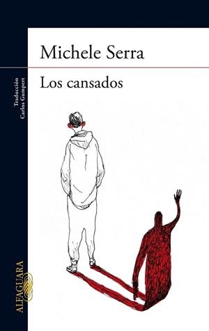 LOS CANSADOS | 9788420417165 | Michele Serra | Librería Castillón - Comprar libros online Aragón, Barbastro
