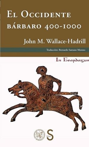 El Occidente bárbaro 400-1000 | 9788477378211 | Wallace-Hadrill, John Michael | Librería Castillón - Comprar libros online Aragón, Barbastro
