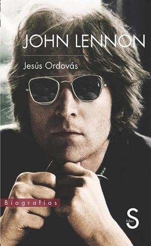 John Lennon | 9788477378617 | Ordovás, Jesús | Librería Castillón - Comprar libros online Aragón, Barbastro