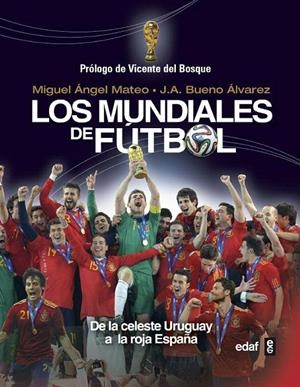 Los mundiales de fútbol | 9788441434110 | Mateo, Miguel Ángel; Bueno Álvarez, Juan Antonio | Librería Castillón - Comprar libros online Aragón, Barbastro