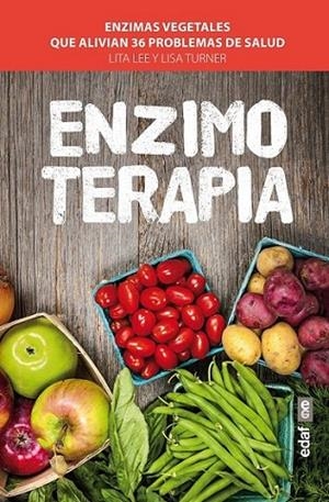 Enzimoterapia | 9788441433700 | Lee, Lita; Turner, Lisa | Librería Castillón - Comprar libros online Aragón, Barbastro