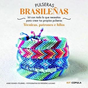 Kit Pulseras brasileñas | 9788448018993 | Sohier-Fournel, Anne | Librería Castillón - Comprar libros online Aragón, Barbastro