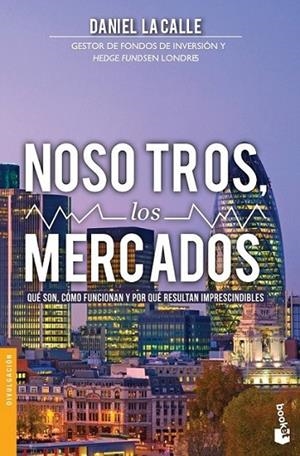 Nosotros, los mercados | 9788423419029 | Lacalle Fernandez, Daniel | Librería Castillón - Comprar libros online Aragón, Barbastro
