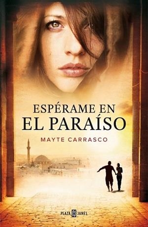 Espérame en el paraíso | 9788401347078 | CARRASCO, MAYTE | Librería Castillón - Comprar libros online Aragón, Barbastro