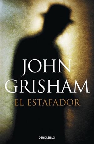 El estafador | 9788490622964 | GRISHAM, JOHN | Librería Castillón - Comprar libros online Aragón, Barbastro