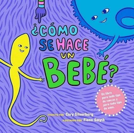 ¿Cómo se hace un bebé? | 9788448837198 | SILVERBERG, CORY | Librería Castillón - Comprar libros online Aragón, Barbastro