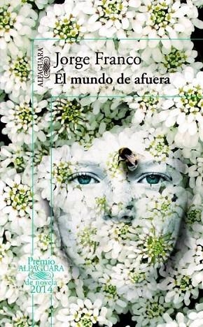EL MUNDO DE AFUERA | 9788420416335 | Jorge Franco | Librería Castillón - Comprar libros online Aragón, Barbastro