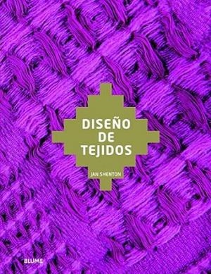 Diseño de tejidos | 9788498017359 | Shenton, Jan | Librería Castillón - Comprar libros online Aragón, Barbastro