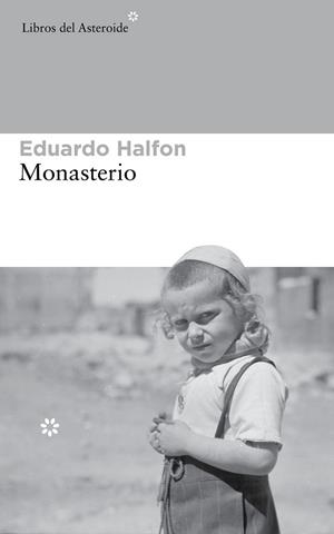 Monasterio | 9788415625773 | Halfon, Eduardo | Librería Castillón - Comprar libros online Aragón, Barbastro