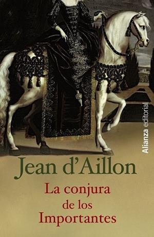 La conjura de los Importantes | 9788420686240 | d ' Aillon, Jean | Librería Castillón - Comprar libros online Aragón, Barbastro