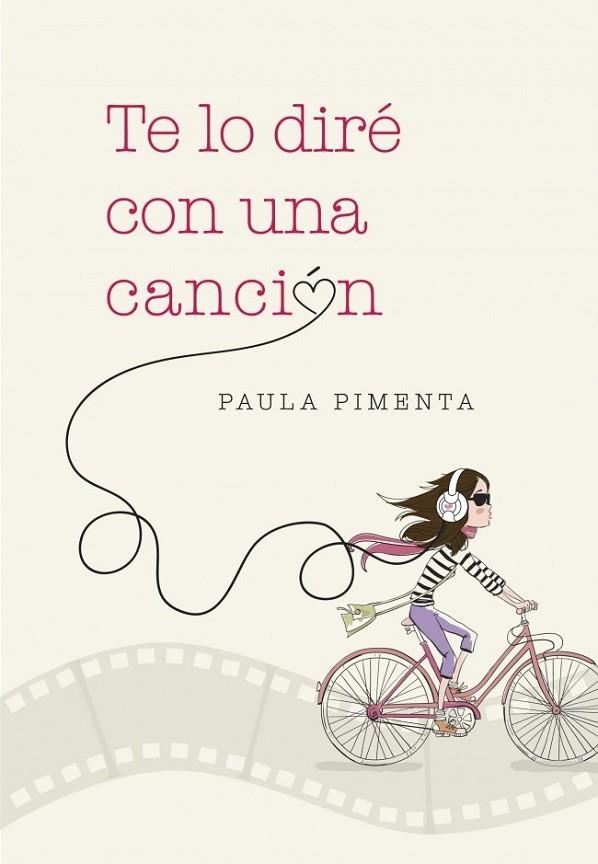 Te lo diré con una canción | 9788490432136 | Paula Pimenta | Librería Castillón - Comprar libros online Aragón, Barbastro