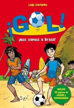 Gol. ¡Nos vamos al Brasil! (edición especial Mundial) - Gol 2 | 9788490432143 | GARLANDO, LUIGI | Librería Castillón - Comprar libros online Aragón, Barbastro