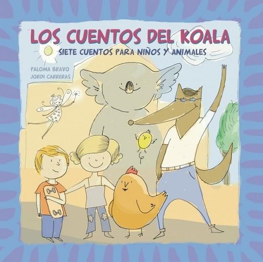 Los cuentos del Koala. Siete cuentos para niños y animales | 9788448838454 | Paloma Bravo | Librería Castillón - Comprar libros online Aragón, Barbastro