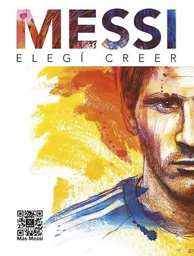 Elegí creer : Messi | 9788448019341 | Fundación Leo Messi | Librería Castillón - Comprar libros online Aragón, Barbastro