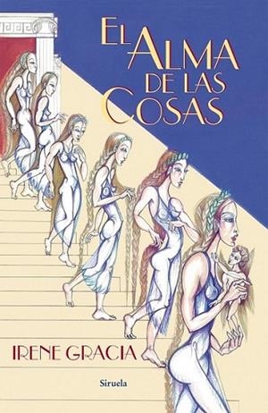 El alma de las cosas | 9788416120611 | Gracia, Irene | Librería Castillón - Comprar libros online Aragón, Barbastro