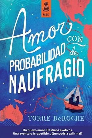 Amor con probabilidad de naufragio | 9788416023035 | DeRoche, Torre | Librería Castillón - Comprar libros online Aragón, Barbastro