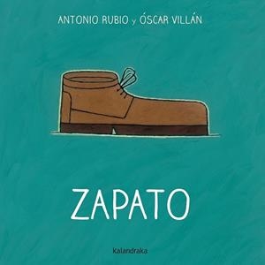 Zapato | 9788492608775 | Rubio Herrero, Antonio; Villán Seoane, Oscar | Librería Castillón - Comprar libros online Aragón, Barbastro