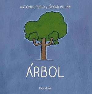 Árbol | 9788492608812 | Rubio Herrero, Antonio; Villán Seoane, Oscar | Librería Castillón - Comprar libros online Aragón, Barbastro